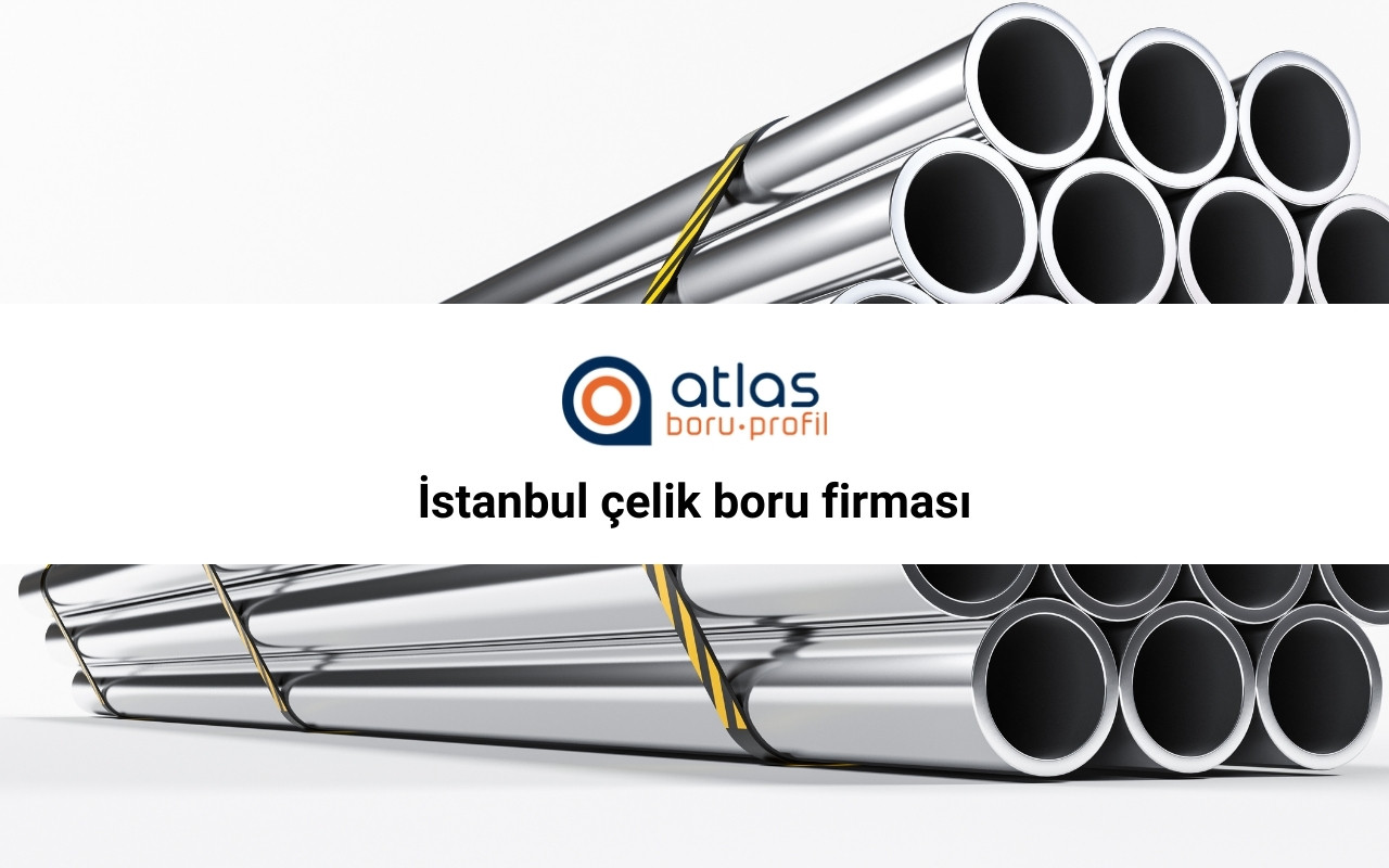 İstanbul çelik boru firması
