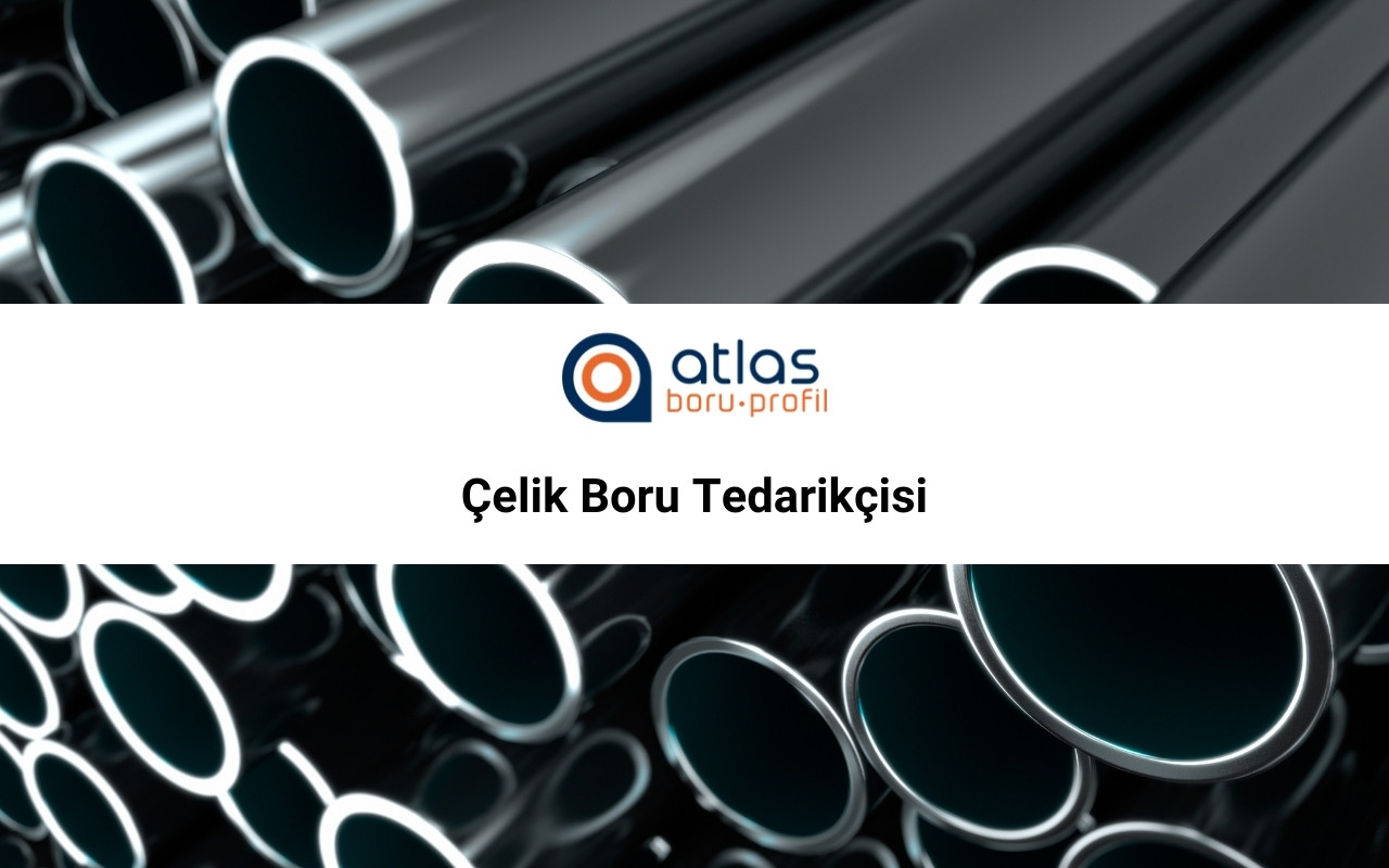 Çelik Boru Tedarikçisi
